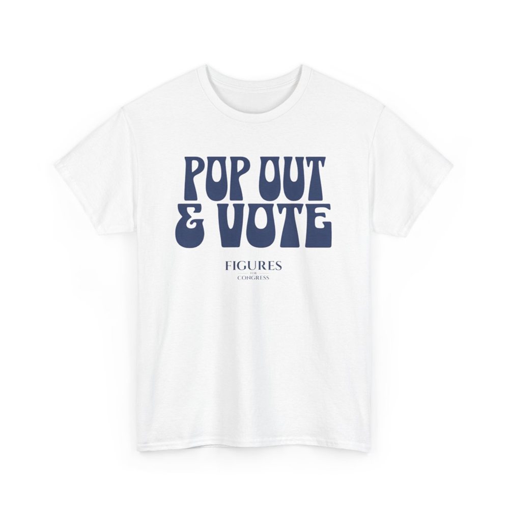 Pop Out & Vote Tee